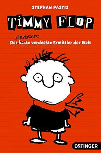 Timmy Flop - Der allerbeste Ermittler der Welt