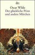 Der glückliche Prinz und andere Märchen