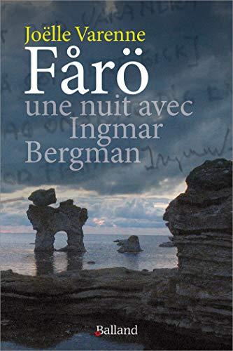 Farö, une nuit avec Ingmar Bergman