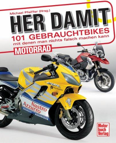 Her damit: 101 Gebrauchtbikes, mit denen man nichts falsch machen kann