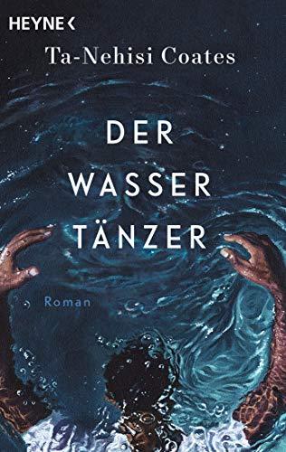 Der Wassertänzer: Roman