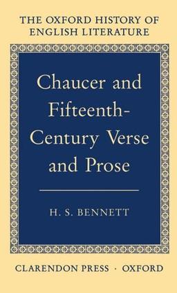 Chaucer and Fifteenth-Century Verse and Prose (Oxford History of English Literature)