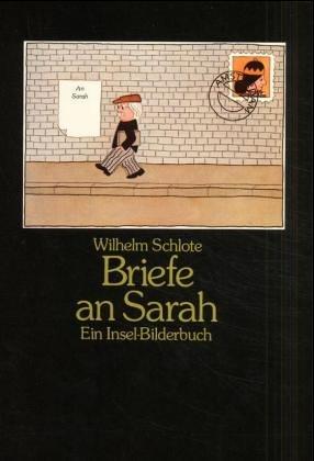 Briefe an Sarah, Bilderbuch, Text: Elisbeth Borchers,