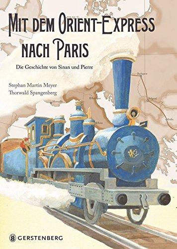 Mit dem Orient-Express nach Paris: Die Geschichte von Sinan und Pierre