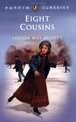 Eight Cousins: Or the Aunt Hill (Puffin Classics)