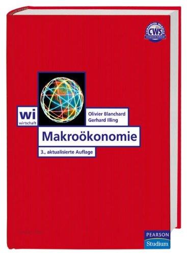 Makroökonomie: 3., aktualisierte Auflage (Pearson Studium - Economic VWL)