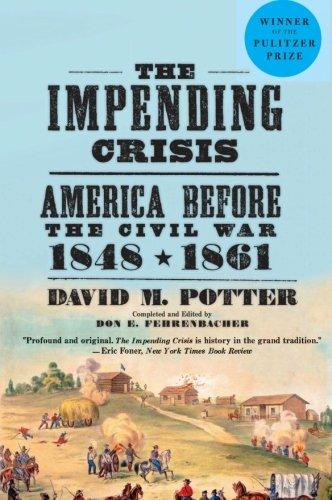 The Impending Crisis: America Before the Civil War, 1848-1861 (Torchbooks)