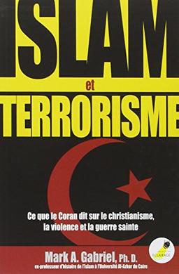 Islam et terrorisme : ce que le Coran dit sur le christianisme, la violence et la guerre sainte