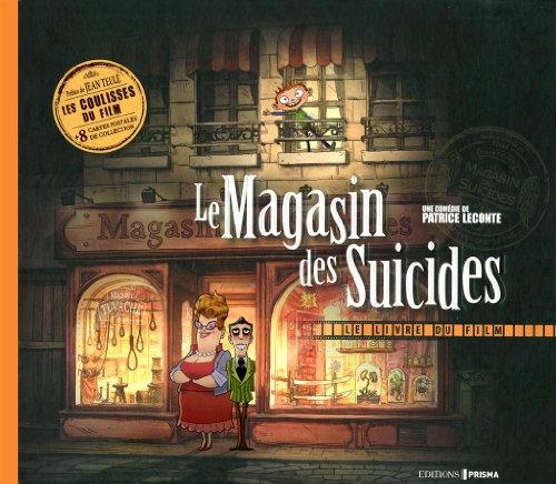 Le magasin des suicides : le livre du film