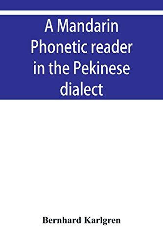 A mandarin phonetic reader in the Pekinese dialect