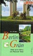 Berlin Grün: Historische Gärten und Parks in der Stadt