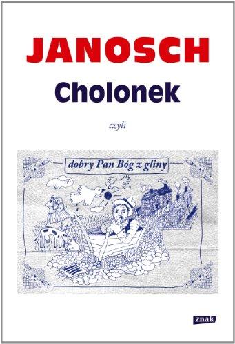 Cholonek czyli dobry Pan Bog z gliny