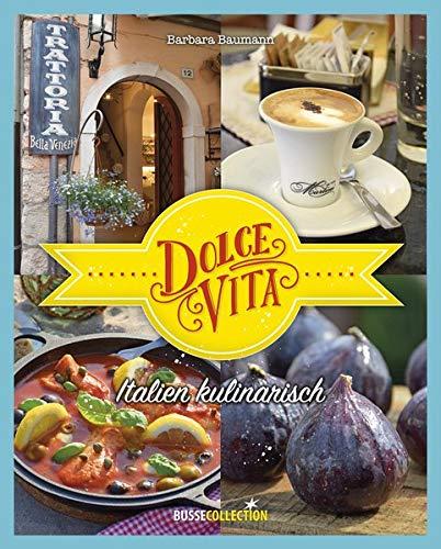 Dolce Vita: Italien kulinarisch