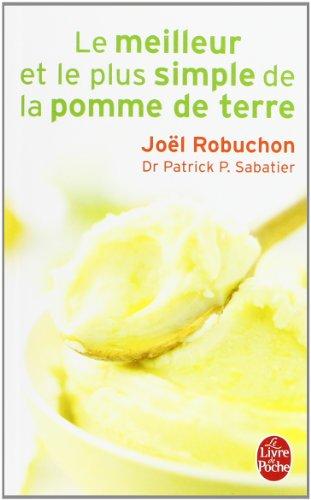 Le meilleur et le plus simple de la pomme de terre : 100 recettes