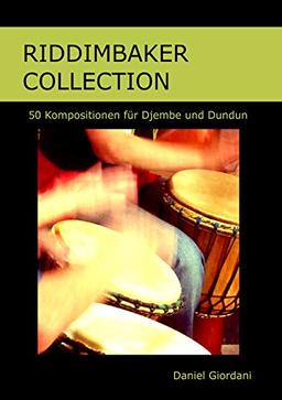 Riddimbaker Collection: 50 Kompositionen für Djembe und Dundun