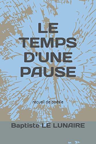 LE TEMPS D'UNE PAUSE