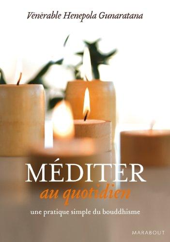 Méditer au quotidien : une pratique simple du bouddhisme