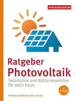 Ratgeber Photovoltaik: Solarstrom und Batteriespeicher für mein Haus