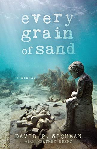 Every Grain of Sand: a memoir