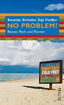 No problem!: Reisen, Pech und Pannen