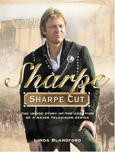 "Sharpe" Cut: The Inside Story of the Creation of a Major Television Series