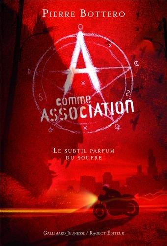 A comme Association. Vol. 4. Le subtil parfum du soufre