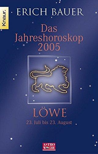 Das Jahreshoroskop 2005 - Löwe: Löwe 23.7.-23.8.