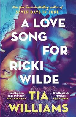 A Love Song for Ricki Wilde: the epic new romance from the author of Seven Days in June