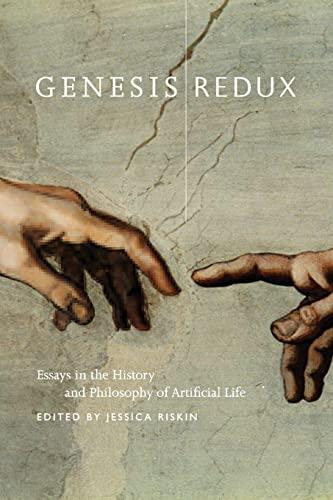 Genesis Redux: Essays in the History and Philosophy of Artificial Life