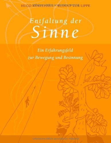 Entfaltung der Sinne: Ein Erfahrungsfeld zur Bewegung und Besinnung