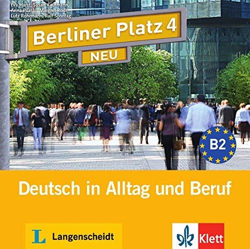 Berliner Platz 4 NEU: Deutsch in Alltag und Beruf. 2 Audio-CDs zum Lehrbuch (Berliner Platz NEU)