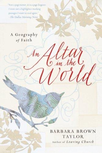 Altar in the World, An: A Geography of Faith (Plus)