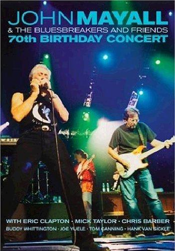 John Mayall & the Bluesbreakers and Friends - 70th Birthday Concert