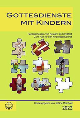 Gottesdienste mit Kindern: Handreichungen von Neujahr bis Christfest 2022