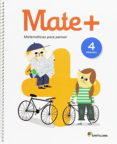 MATE+ MATEMATICAS PARA PENSAR 4 PRIMARIA