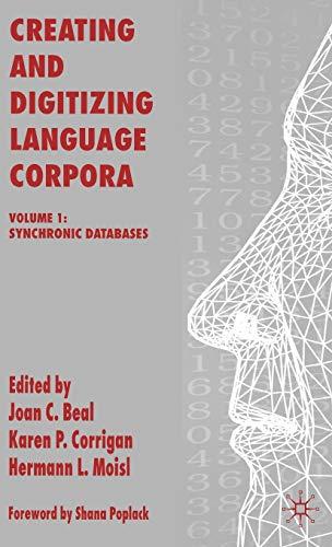 Creating and Digitizing Language Corpora: Volume 1: Synchronic Databases