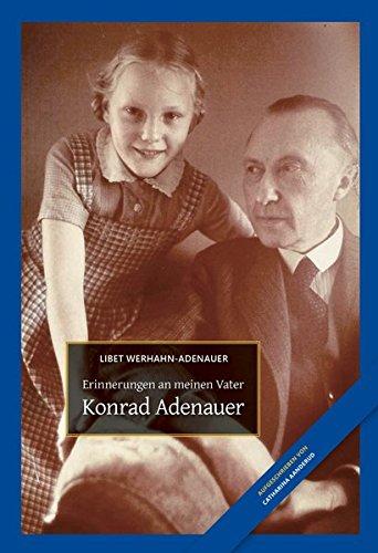 Konrad Adenauer: Erinnerungen an meinen Vater