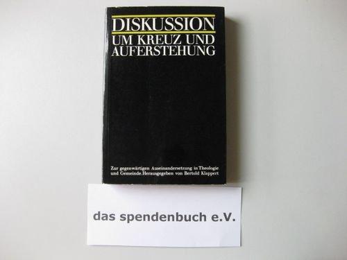 Diskussion um Kreuz und Auferstehung