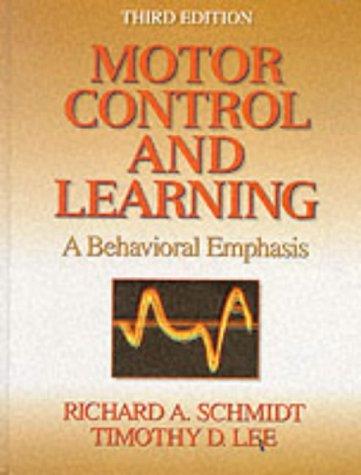 Motor Control and Learning: A Behavioural Emphasis