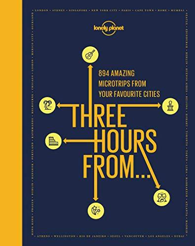 Three hours from... : 894 amazing short trips from your favourite cities