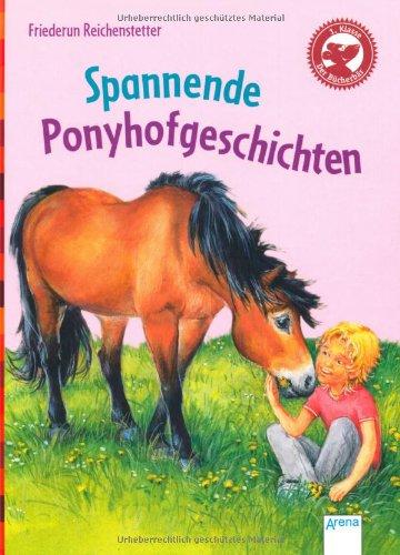 Der Bücherbär: Kleine Geschichten: Spannende Ponyhofgeschichten