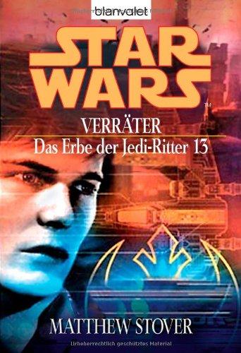 Star Wars - Das Erbe der Jedi-Ritter 13, Verräter