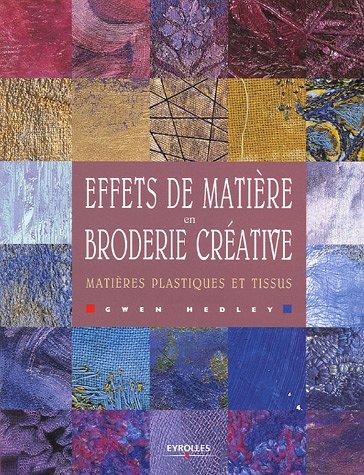 Effets de matière en broderie créative : matières plastiques et tissus