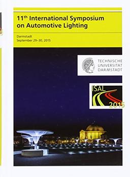 11th International Symposium on Automotive Lighting - ISAL 2015 - Proceedings of the Conference: Volume 16 (Darmstädter Lichttechnik)