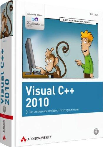 Visual C++ 2010: Das umfassende Handbuch für Programmierer (Programmer's Choice)