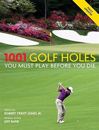 1001 Golf Holes You Must Play Before You Die