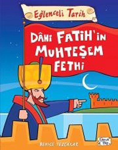 Eglenceli Tarih 37 Dahi Fatihin Muhtesem Fethi: Eğlenceli Tarih - 37