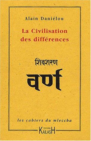 Les cahiers du mleccha. Vol. 2. La civilisation des différences