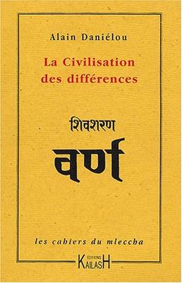 Les cahiers du mleccha. Vol. 2. La civilisation des différences