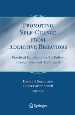 Promoting Self-Change From Addictive Behaviors: Practical Implications for Policy, Prevention, and Treatment